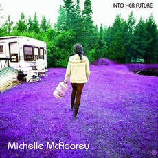 Into Her Future mp3 Album by Michelle McAdorey