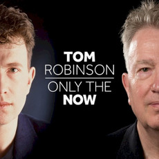 Only the Now mp3 Album by Tom Robinson