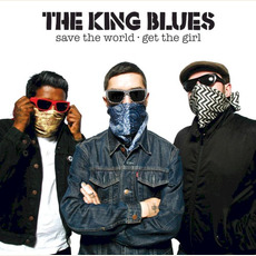 Save the World, Get the Girl mp3 Album by The King Blues