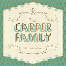 Old-Fashioned Gal mp3 Album by The Carper Family