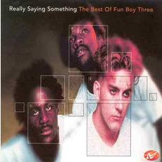 Really Saying Something: The Best of Fun Boy Three mp3 Artist Compilation by Fun Boy Three