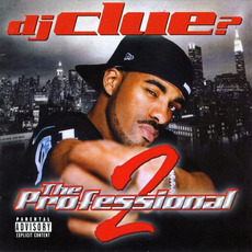 The Professional 2 mp3 Album by DJ Clue?