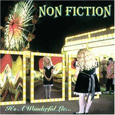 It's a Wonderful Lie... mp3 Album by Non-Fiction