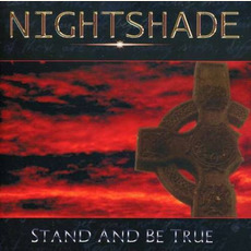 Stand And Be True mp3 Album by Nightshade