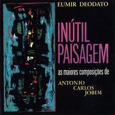 Inútil paisagem mp3 Album by Eumir Deodato