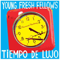 Tiempo De Lujo mp3 Album by The Young Fresh Fellows