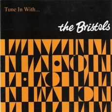 Tune in With... mp3 Album by The Bristols