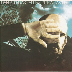 Allez Dire A La Ville mp3 Album by Dan Ar Braz