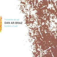Borders of Salt mp3 Album by Dan Ar Braz