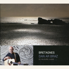 Bretagnes (Ici, ailleurs, là-bas) mp3 Album by Dan Ar Braz