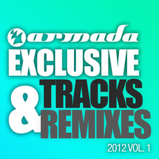 Armada Exclusive Tracks & Remixes 2012, Vol. 1 mp3 Compilation by Various Artists