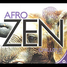 Afro Zen Chillout mp3 Compilation by Various Artists