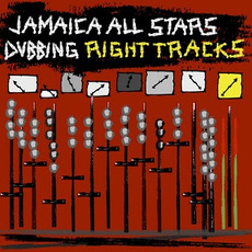 Dubbing Right Tracks mp3 Album by Jamaica All Stars