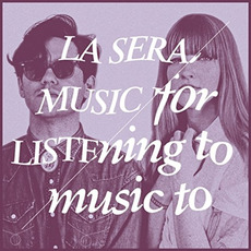 Music For Listening To Music To mp3 Album by La Sera