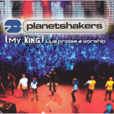 My King: Live Praise & Worship mp3 Live by Planetshakers