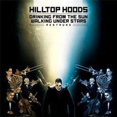 Drinking From The Sun, Walking Under Stars: Restrung mp3 Remix by Hilltop Hoods