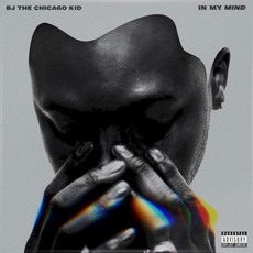 In My Mind mp3 Album by B.J. The Chicago Kid