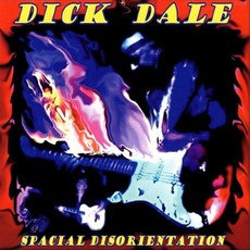 Spacial Disorientation mp3 Album by Dick Dale