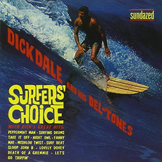 Surfers' Choice (Remastered) mp3 Album by Dick Dale And His Del-Tones