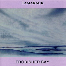 Frobisher Bay mp3 Album by Tamarack