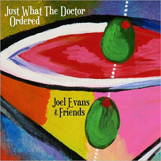 Just What The Doctor Ordered mp3 Album by Joel Evans & Friends