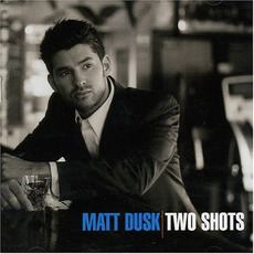 Two Shots mp3 Album by Matt Dusk