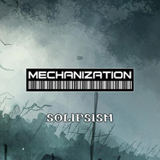 Solipsism mp3 Album by Mechanization