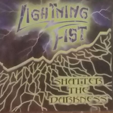 Shatter The Darkness mp3 Album by Lightning Fist