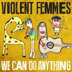 We Can Do Anything mp3 Album by Violent Femmes