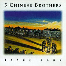 Stone Soup mp3 Album by 5 Chinese Brothers