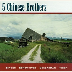 Singer Songwriter Beggarman Thief mp3 Album by 5 Chinese Brothers