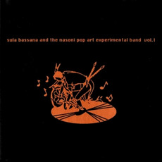 Vol. 1 mp3 Album by Sula Bassana and the Nasoni Pop Art Experimental Band