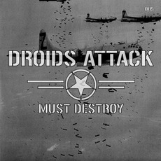 Must Destroy mp3 Album by Droids Attack