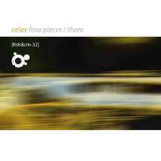 Four Pieces, Part Three mp3 Album by Celer