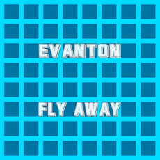 Fly Away mp3 Single by Evanton