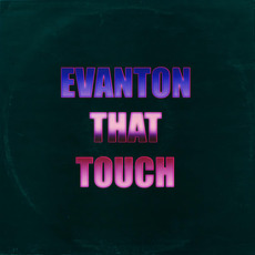 That Touch mp3 Single by Evanton