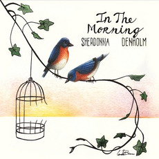 In the Morning mp3 Album by Sherdonna Denholm