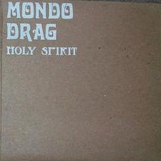 Holy Spirit mp3 Album by Mondo Drag
