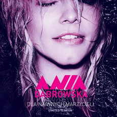 Dla naiwnych marzycieli (Limited Edition) mp3 Album by Ania