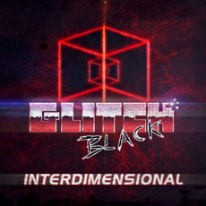 Interdimensional mp3 Album by Glitch Black
