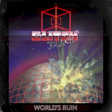 World's Ruin mp3 Album by Glitch Black