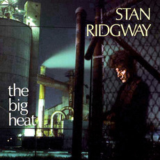The Big Heat mp3 Album by Stan Ridgway