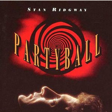 Partyball mp3 Album by Stan Ridgway
