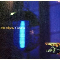 Mosquitos mp3 Album by Stan Ridgway