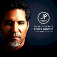The Back on Track Recording Project mp3 Album by The Jordan Patterson Band