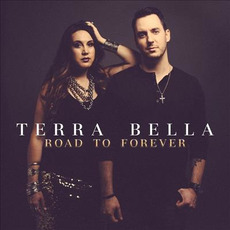 Road to Forever mp3 Album by Terra Bella