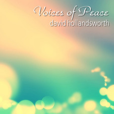Voices Of Peace mp3 Album by David Hollandsworth