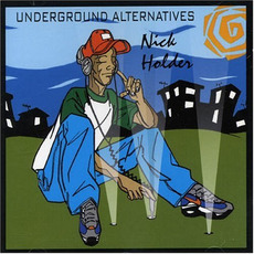 Underground Alternatives mp3 Album by Nick Holder