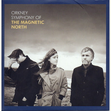 Orkney: Symphony of the Magnetic North mp3 Album by The Magnetic North
