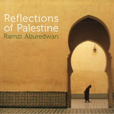 Reflections of Palestine mp3 Album by Ramzi Aburedwan